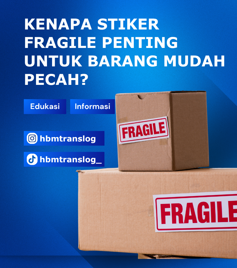 Kenapa Stiker Fragile Penting untuk Barang Mudah Pecah? https://hbmtranslog.id/